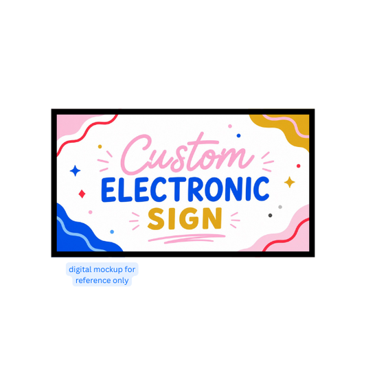 Custom Electronic Party Sign